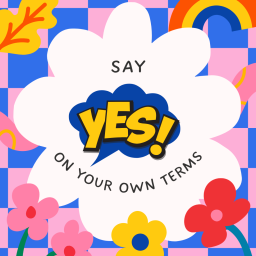 A bright blue and pink checkerboard background with the words say yes on your own terms